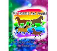 My Horse and Pony Book: 25 Horse and Pony breeds