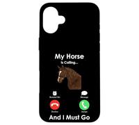 My Horse Is Calling and I Must Go - Fun Horse Carcasa para iPhone 16 Plus