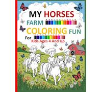 My horses farm - coloring fun for kids ages 4 and up: Simple and beautiful designs that are bold and unique.