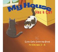 My House Has a Cat: Cute Cats Coloring Book for Kids age 3-8