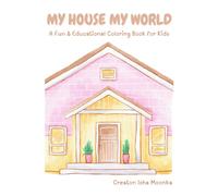 My House, My World: A Fun & Educational Coloring Book for Kids