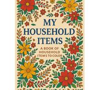 My Household Items: Coloring Book with Common Home Objects for Kids Ages 3-8
