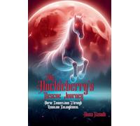 My Huckleberry's Rescue Journey: Horse Connections Through Quantum Entanglement