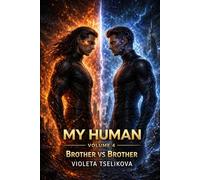 My Human: Volume 4: Brother vs Brother (My Human - Complete Volumes)