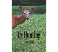 My Hunting Journal: The joys of hunting with my family and friends.