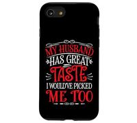My Husband Has Great Taste I Would've Picked Me Too - Carcasa para iPhone SE (2020) / 7 / 8
