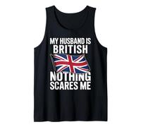 My Husband Is British Nothing Scares Me Camiseta sin Mangas