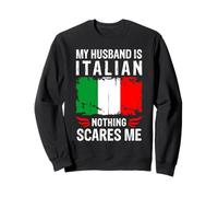 My Husband Is Italian Nothing Scares Me Italian Husband Flag Sudadera