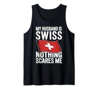 My Husband Is Swiss Nothing Scares Me Camiseta sin Mangas