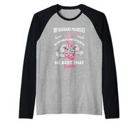 My Husband Promised To Love Me In Sickness and Health - Gift Camiseta Manga Raglan
