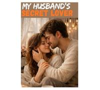 My Husband’s Secret Lover: He Had Another Child… And My Perfect Family Was Built on a Lie