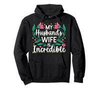 My Husband’s Wife Is Incredible Funny Marriage Gift Sudadera con Capucha