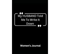 "My Husband Told Me To Write It Down" Women's Journal - Women's Gift