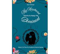 My Husband Wants to Keep Me Dominant: 2