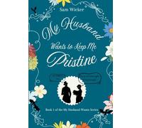 My Husband Wants to Keep Me Pristine