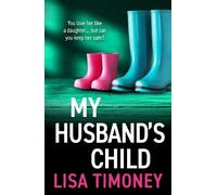 My Husband's Child: A BRAND NEW captivating story of family, loyalty and impossible choices for 2026