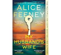 My Husband's Wife: The Instant Sunday Times Bestseller, From The Author Of Netflix Number 1 His & Hers