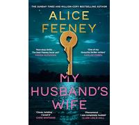 My Husband's Wife: The Instant Sunday Times Bestseller, From The Author Of Netflix Number 1 His & Hers