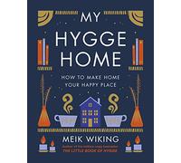 My Hygge Home: How to Make Home Your Happy Place