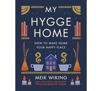 My Hygge Home: How to Make Home Your Happy Place
