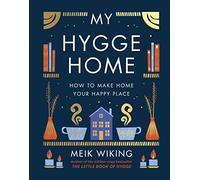 My Hygge Home: How To Make Home Your Happy Place