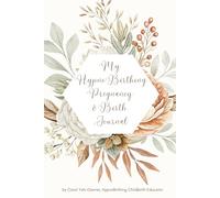 My HypnoBirthing Pregnancy and Birth Journal