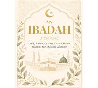 My Ibadah Journal: Daily Salah, Qur’an, Dua & Habit Tracker for Muslim Women