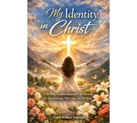 My Identity in Christ: A 50 Day Guided Devotional for Discovering Who You Are in Him: A Christian Devotional with Bible Verses, Daily Reflection ... Identity (The Guided Heart Devotional Series)