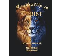 My Identity in Christ: A Faith-Based Coloring Book for Adults & Teens