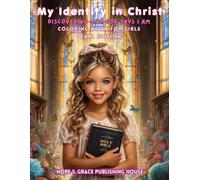 My Identity in Christ: Discovering Who God Says I Am - Pearl Edition: A faith-filled coloring book for girls (My Identity in Christ coloring book collection)