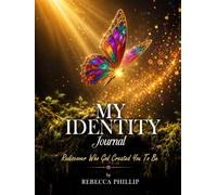 My Identity Journal: Rediscover Who God Created You to Be