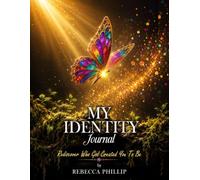 My Identity Journal: Rediscover Who God Created You to Be