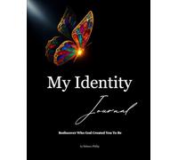 My Identity Journal: Rediscover Who God Created You to Be (Identity Club)