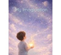 My Imagination: An Anything is Possible Adventure Book for Boys