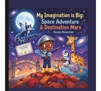 My Imagination is Big: Space Adventure & Destination Mars!