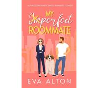 My Imperfect Roommate: A forced-proximity sweet romantic comedy (Tales of Love and Lattes (Carpi Café))