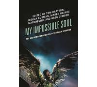 My Impossible Soul: The Metamodern Music of Sufjan Stevens (Studies in Metamodernism: Theory and Criticism across the Disciplines)