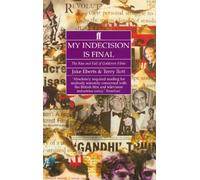 My Indecision is Final: The Rise and Fall of Goldcrest Films