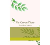 My Indoor Garden Planner: Organize Your Indoor Garden & Watch It Thrive