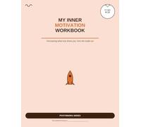 My Inner Motivation Workbook: Help your child find their OWN reason to try - not just yours (PivotMindra Children's Wellbeing Series)