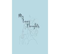 My Inner Thoughts: A personal journal for reflection, growth & self-discovery
