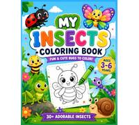 My Insects Coloring Book: Fun & Cute Bugs to Color! Ages 3-6