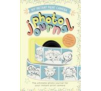 My Instant Print Camera Photo Journal: Full of fun photography challenges and activities for kids to complete with their instant print camera