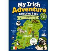 My Irish Adventure Colouring Book: Fun & Educational Travel Activities for Kids (My Irish Adventure Series)