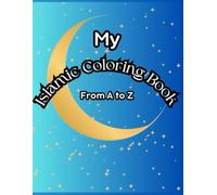 My Islamic Coloring Book From A to Z