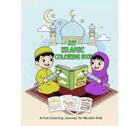 My Islamic Coloring Book: Ramadan, Eid, and Everyday Fun Islamic Coloring Pages for Kids 4-10