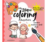 My islamic colouring adventure | islamic colouring book | colouring book with namaz and dua: Islamic book for kids