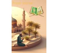 My Islamic Prayer Journal: Track your Salah, Duas , Quran reflection and daily gratitude