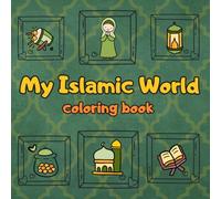 My Islamic World: coloring book