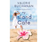 My Island Cafe: A Honeycomb Beach Novel